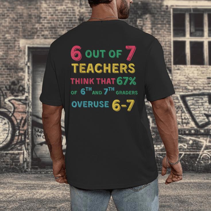 67 Teacher Middle School Teacher 6 7 Overuse 67 Men's Back Print T-Shirt, funny design 67 Teacher Middle School Teacher 6 7 Overuse 67 Men's Back Print T-Shirt, funny design