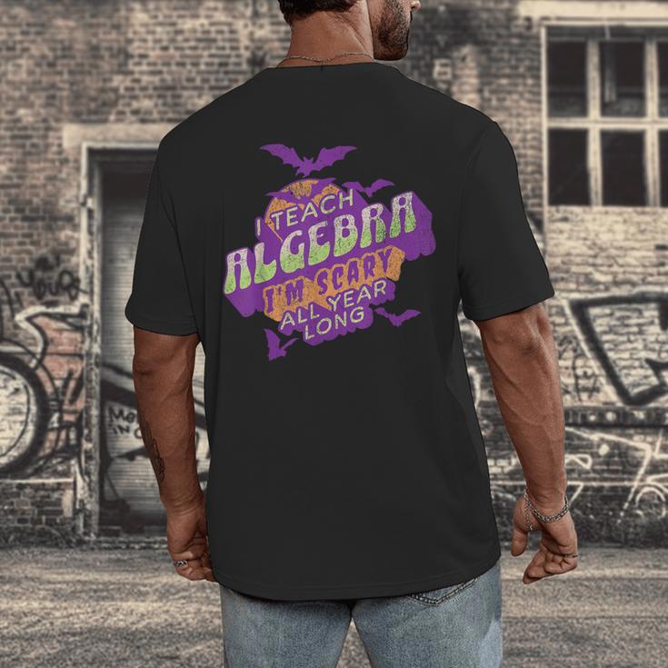Algebra Teacher Halloween Spooky Ghost Math Mathematics Grad Men's Back Print T-Shirt, funny design Algebra Teacher Halloween Spooky Ghost Math Mathematics Grad Men's Back Print T-Shirt, funny design