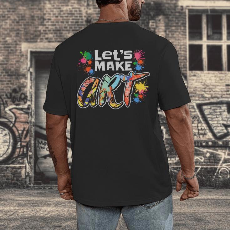 Lets Make Art Colerful Artists Painter Art Teacher Men Women Girls Kids Men's Back Print T-Shirt, funny design