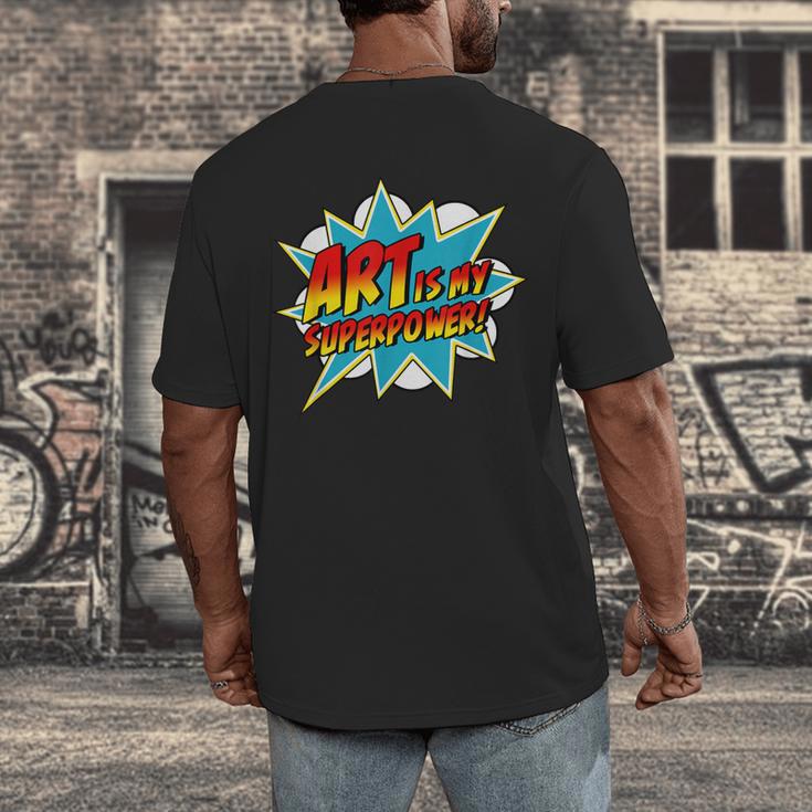 Art Is My Superpower Comic Artist Art Teacher Superhero Men's Back Print T-Shirt, funny design Art Is My Superpower Comic Artist Art Teacher Superhero Men's Back Print T-Shirt, funny design