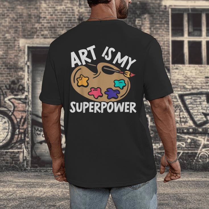 Art Is My Superpower Art Teacher Artist Painter Painting Men's Back Print T-Shirt, funny design Art Is My Superpower Art Teacher Artist Painter Painting Men's Back Print T-Shirt, funny design