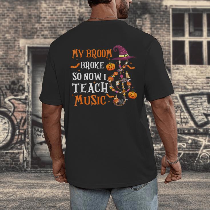 My Broom Broke So Now I Teach Music Teacher Halloween Men's Back Print T-Shirt, funny design My Broom Broke So Now I Teach Music Teacher Halloween Men's Back Print T-Shirt, funny design