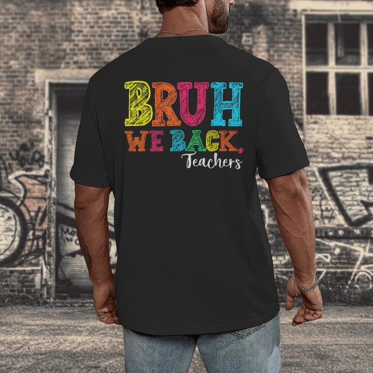 Bruh We Back Teacher First Day Of School Back To School Men's Back Print T-Shirt, funny design