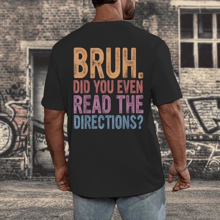 Bruh Did You Even Read The Directions Bruh Teacher For Men Women Men's Back Print T-Shirt, funny design