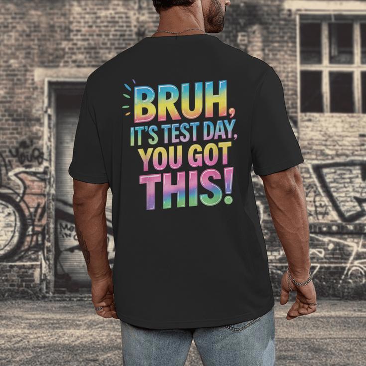 Bruh It's Test Day You Got This Funny Teacher Men's Back Print T-Shirt, funny design Bruh It's Test Day You Got This Funny Teacher Men's Back Print T-Shirt, funny design