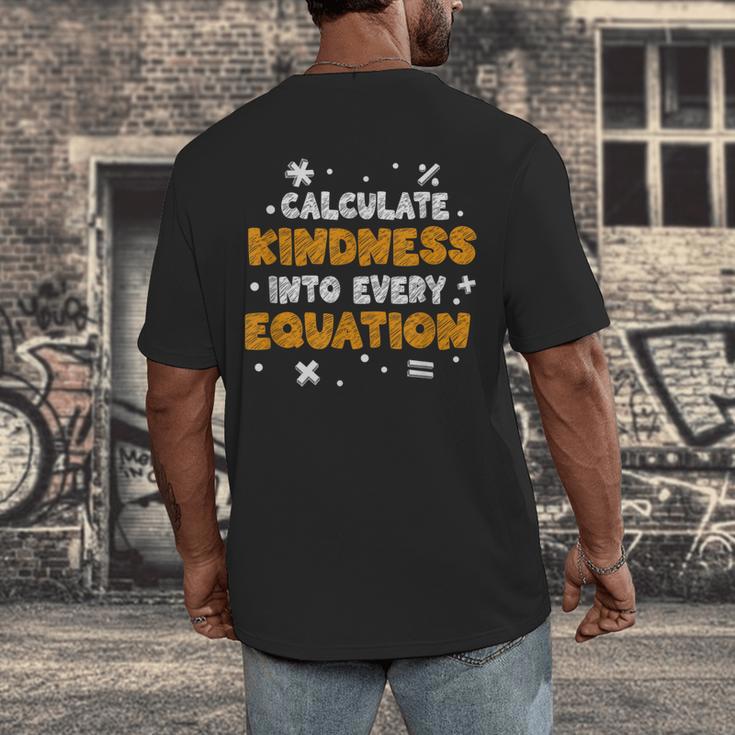 Calculate Kindness Into Every Equation Math Teacher School Men's Back Print T-Shirt, funny design Calculate Kindness Into Every Equation Math Teacher School Men's Back Print T-Shirt, funny design