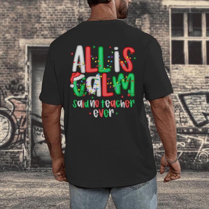 All Calm Said No Teacher Teacher Christmas Lights Men's Back Print T-Shirt, funny design All Calm Said No Teacher Teacher Christmas Lights Men's Back Print T-Shirt, funny design