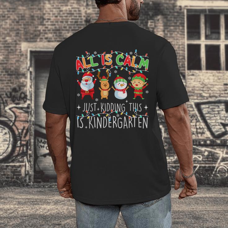 All Is Calm Xmas Kindergarten Christmas Season Teacher Men's Back Print T-Shirt, funny design All Is Calm Xmas Kindergarten Christmas Season Teacher Men's Back Print T-Shirt, funny design
