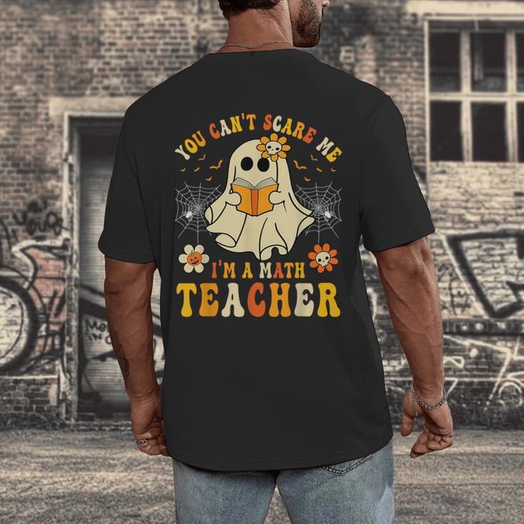 You Can't Scare Me I'm A Math Teacher Halloween Ghost Men's Back Print T-Shirt, funny design