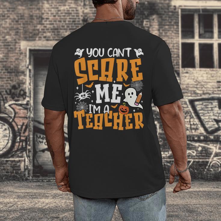 You Can't Scare Me I'm A Teacher Halloween Spooky Season Men's Back Print T-Shirt, funny design You Can't Scare Me I'm A Teacher Halloween Spooky Season Men's Back Print T-Shirt, funny design
