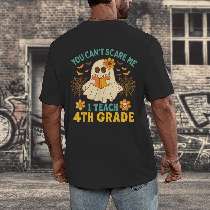 You Can't Scare Me I Teach 4th Grade Halloween Teacher Ghost Men's Back Print T-Shirt, funny design You Can't Scare Me I Teach 4th Grade Halloween Teacher Ghost Men's Back Print T-Shirt, funny design