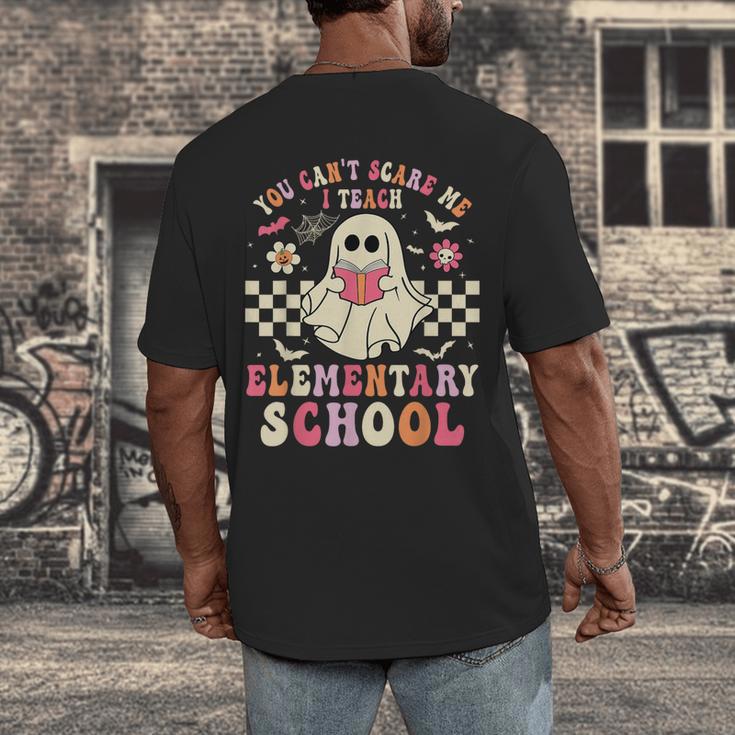 You Can't Scare Me I Teach Elementary School Teacher Spooky Men's Back Print T-Shirt, funny design You Can't Scare Me I Teach Elementary School Teacher Spooky Men's Back Print T-Shirt, funny design