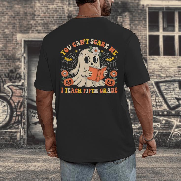 You Can't Scare Me I Teach Fifth Grade Halloween Teacher Men's Back Print T-Shirt, funny design