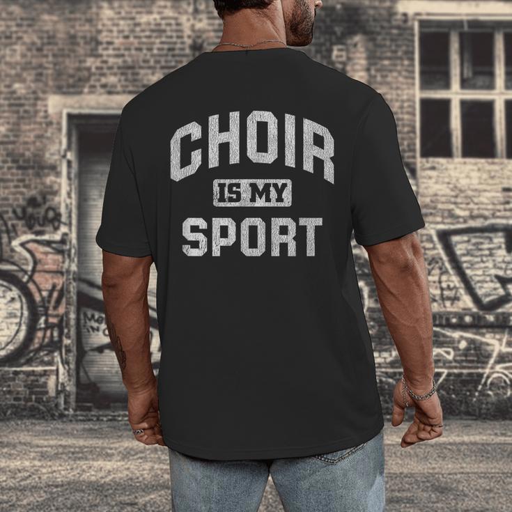 Choir Is My Sport Quote Choir Teacher Men's Back Print T-Shirt, funny design