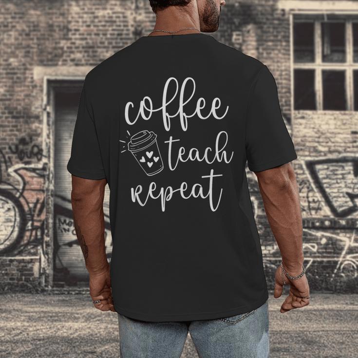 Coffee Teach Repeat Cute Costume Teacher Coffee Lover Men's Back Print T-Shirt, funny design Coffee Teach Repeat Cute Costume Teacher Coffee Lover Men's Back Print T-Shirt, funny design