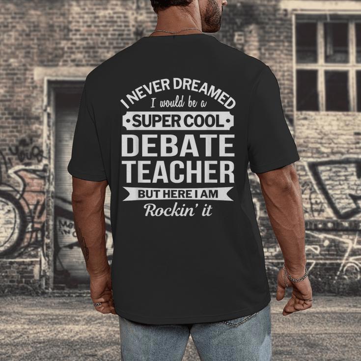 Debate Teacher Tshirt For Men Women Men's Back Print T-Shirt, funny design Debate Teacher Tshirt For Men Women Men's Back Print T-Shirt, funny design