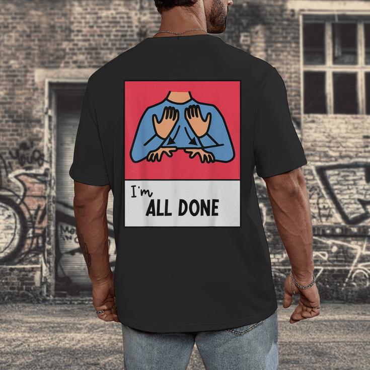 All Done Sped Teacher ASL Teacher Neurodiversity Hand Sign Men's Back Print T-Shirt, funny design All Done Sped Teacher ASL Teacher Neurodiversity Hand Sign Men's Back Print T-Shirt, funny design