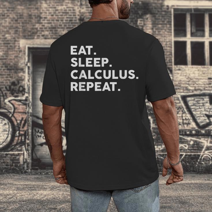 Eat Sleep Calculus Repeat Mathematics Math Teacher Men's Back Print T-Shirt, funny design