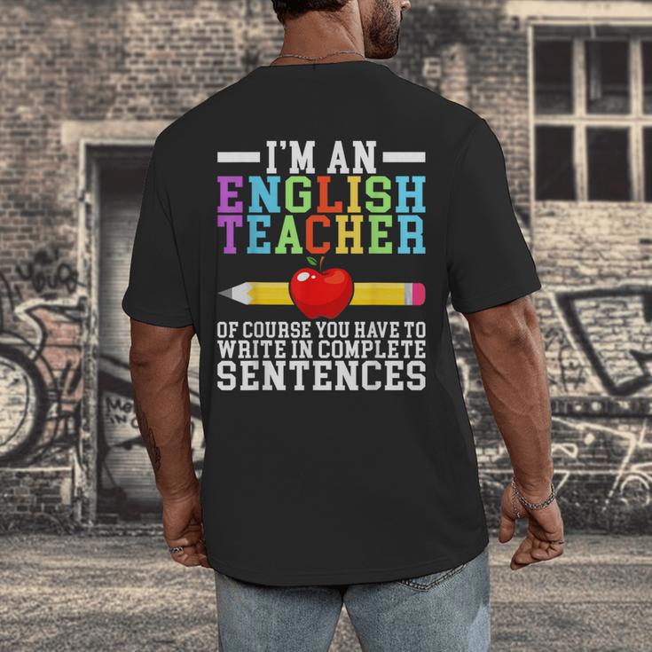 Im English Teacher You Have To Write In Complete Sentences Men's Back Print T-Shirt, funny design Im English Teacher You Have To Write In Complete Sentences Men's Back Print T-Shirt, funny design