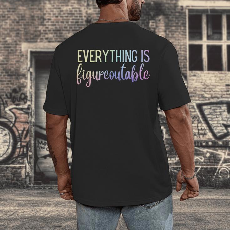 Everything Is Figureoutable Teacher Motivational - -Adults Small Short Sleeve Crew Collar Modern Fun Vacation Cotton Polyester Machine Wash Men's Back Print T-Shirt, funny design Everything Is Figureoutable Teacher Motivational - -Adults Small Short Sleeve Crew Collar Modern Fun Vacation Cotton Polyester Machine Wash Men's Back Print T-Shirt, funny design
