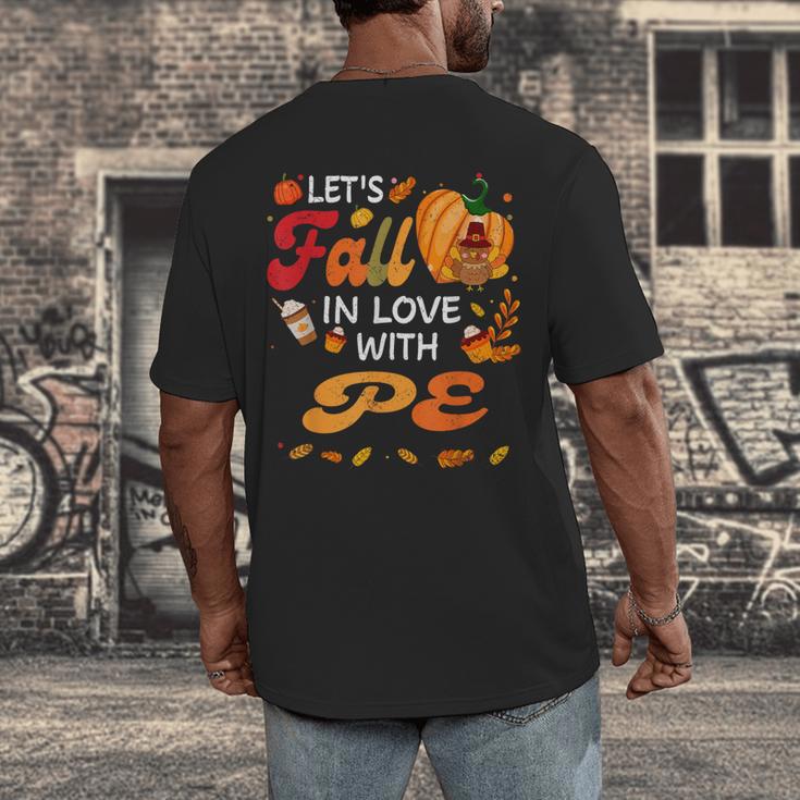 Lets Fall In Love With PE Teacher Thanksgiving Men's Back Print T-Shirt, funny design Lets Fall In Love With PE Teacher Thanksgiving Men's Back Print T-Shirt, funny design