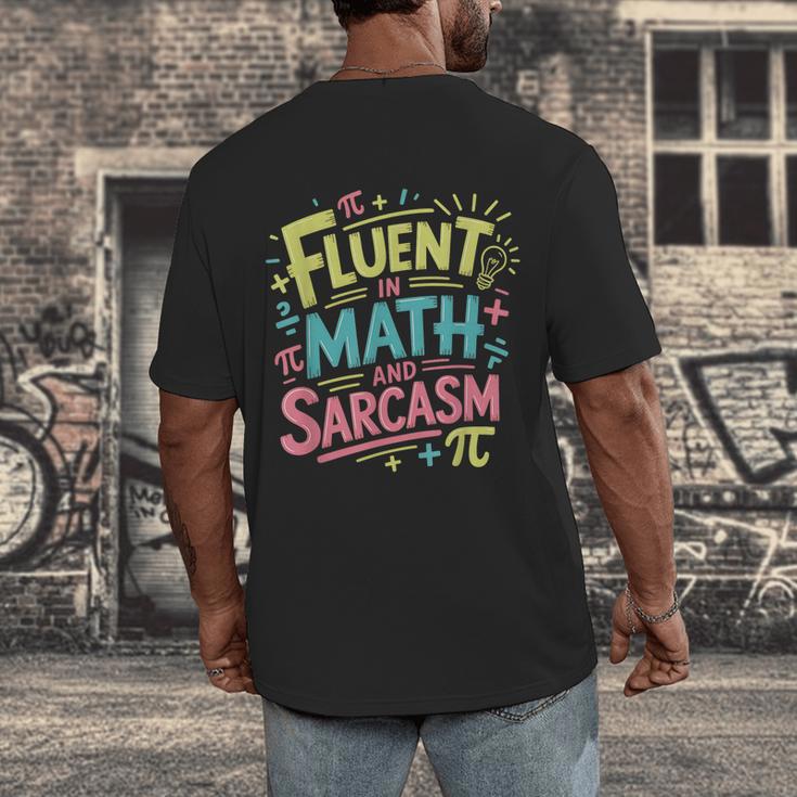 Fluent In Math And Sarcasm Math Teacher Appreciation Men's Back Print T-Shirt, funny design Fluent In Math And Sarcasm Math Teacher Appreciation Men's Back Print T-Shirt, funny design
