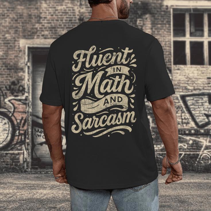 Fluent In Math And Sarcasm Teacher Men's Back Print T-Shirt, funny design Fluent In Math And Sarcasm Teacher Men's Back Print T-Shirt, funny design