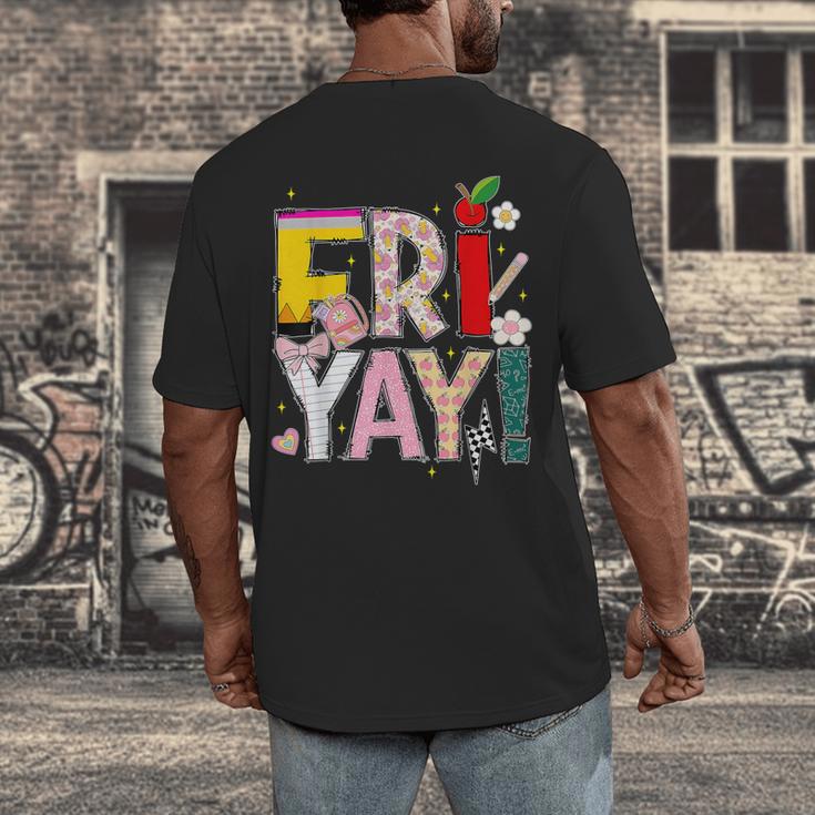 Fri-Yay Happy Friday Lovers Teacher Weekend Women Men's Back Print T-Shirt, funny design Fri-Yay Happy Friday Lovers Teacher Weekend Women Men's Back Print T-Shirt, funny design