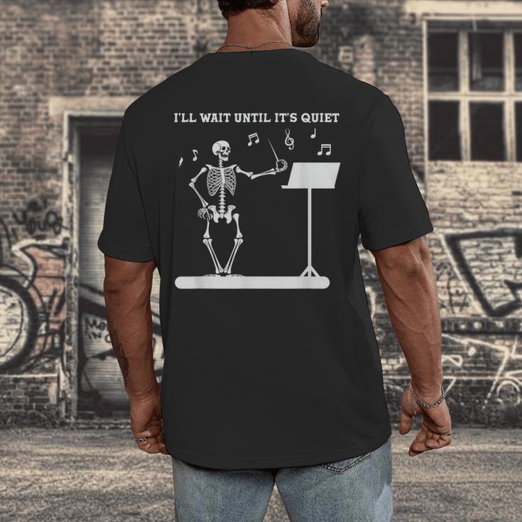 Funny Skeleton Music Teacher I'Ll Wait Until It's Quiet Men's Back Print T-Shirt, funny design Funny Skeleton Music Teacher I'Ll Wait Until It's Quiet Men's Back Print T-Shirt, funny design