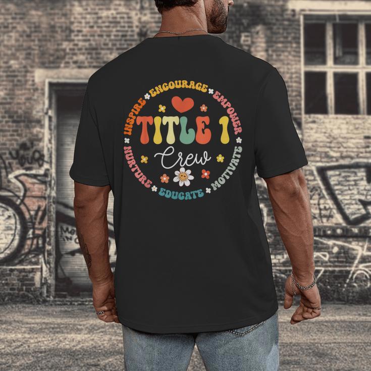 Groovy Title 1 Crew Cute Title 1 Reading Teacher Men Women Kids Men's Back Print T-Shirt, funny design Groovy Title 1 Crew Cute Title 1 Reading Teacher Men Women Kids Men's Back Print T-Shirt, funny design