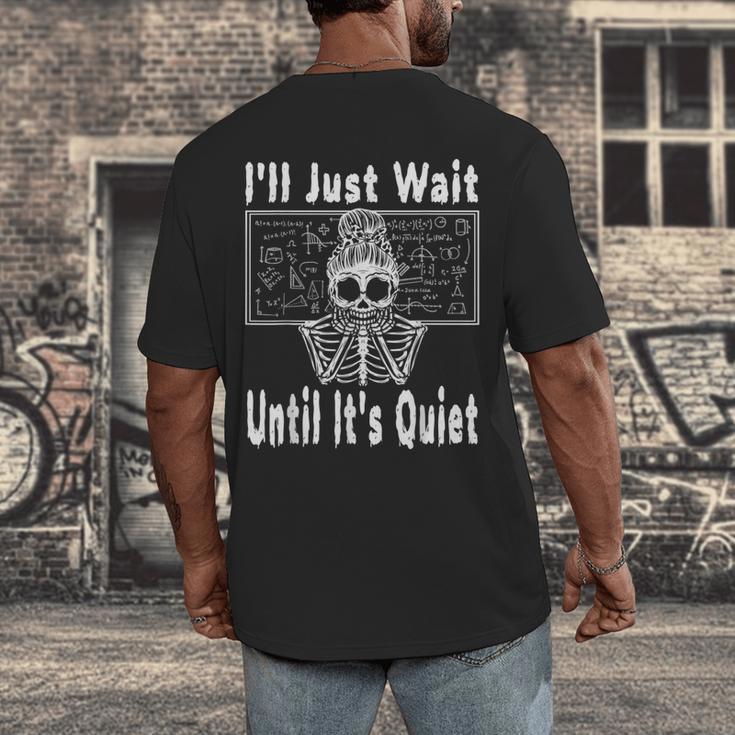 Halloween Teacher Math I'Ll Just Wait Until It's Quiet Men's Back Print T-Shirt, funny design Halloween Teacher Math I'Ll Just Wait Until It's Quiet Men's Back Print T-Shirt, funny design