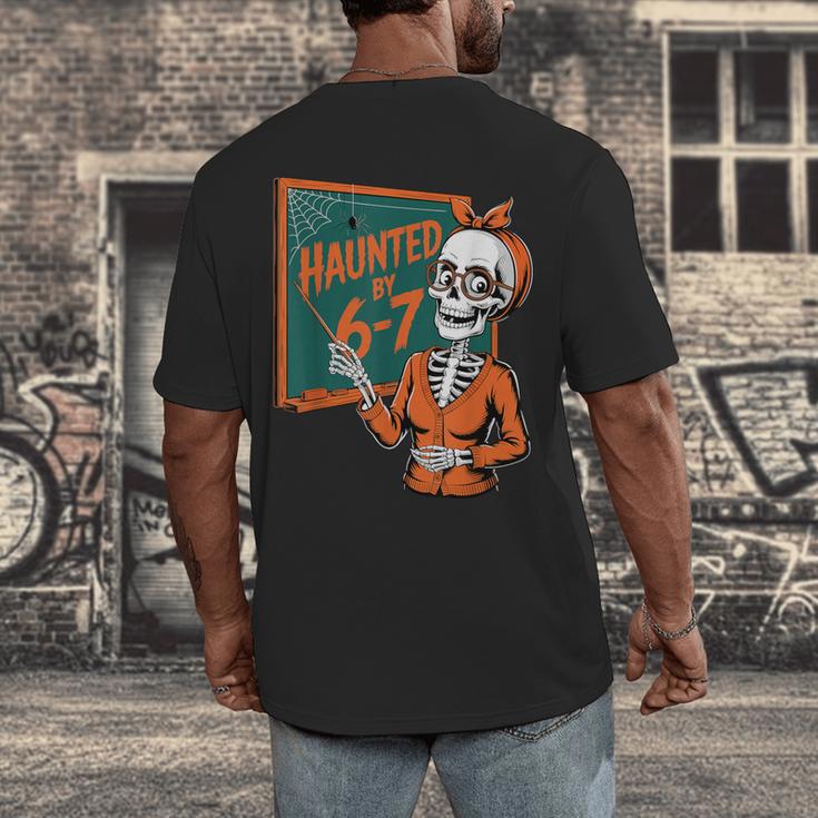 Haunted By 6-7 Six Seven 67 Math Teacher Halloween Skeleton Men's Back Print T-Shirt, funny design Haunted By 6-7 Six Seven 67 Math Teacher Halloween Skeleton Men's Back Print T-Shirt, funny design