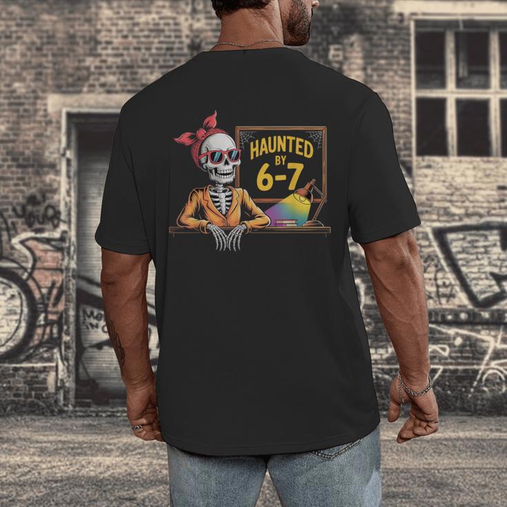 Haunted By 6-7 Teacher Halloween 67 Men's Back Print T-Shirt, funny design Haunted By 6-7 Teacher Halloween 67 Men's Back Print T-Shirt, funny design