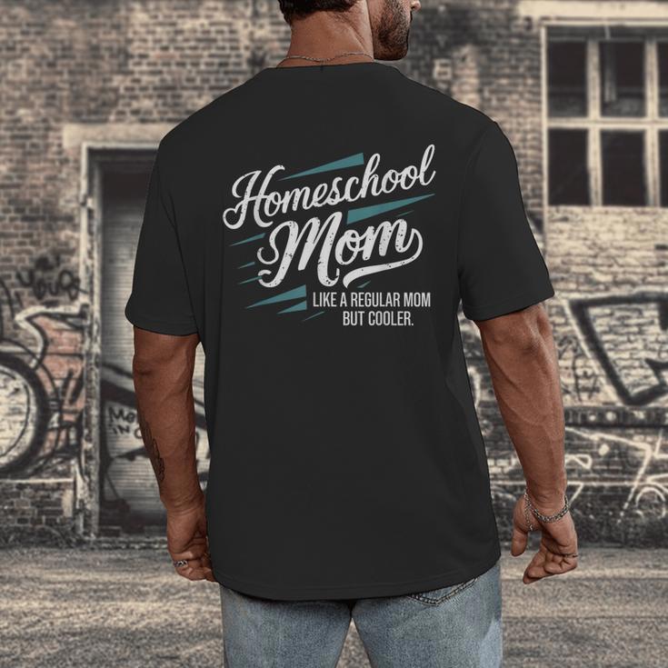 Homeschool Life Homeschool Mom Homeschool Dad Teacher Kids Men's Back Print T-Shirt, funny design