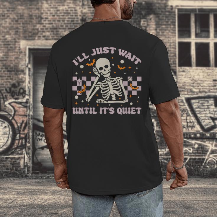 I'Ll Just Wait Until It's Quiet Skeleton Teacher Men's Back Print T-Shirt, funny design I'Ll Just Wait Until It's Quiet Skeleton Teacher Men's Back Print T-Shirt, funny design