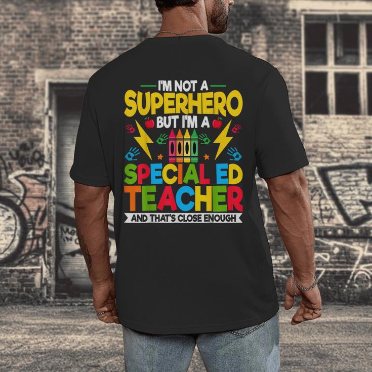 I'm Not a Superhero But I'm a SPED Special Education Teacher Men's Back Print T-Shirt, funny design I'm Not a Superhero But I'm a SPED Special Education Teacher Men's Back Print T-Shirt, funny design