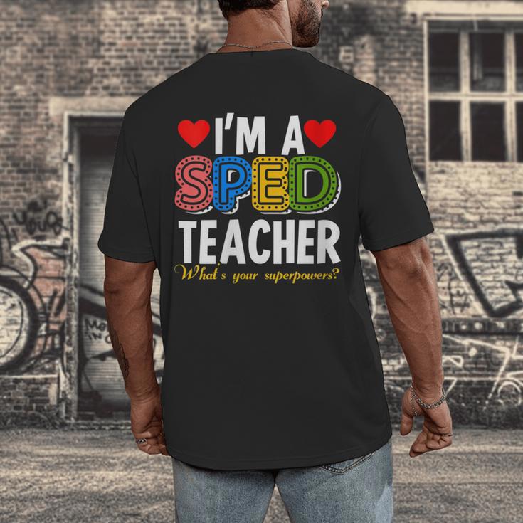 I'm A SPED Teacher Special Education Teacher Men's Back Print T-Shirt, funny design