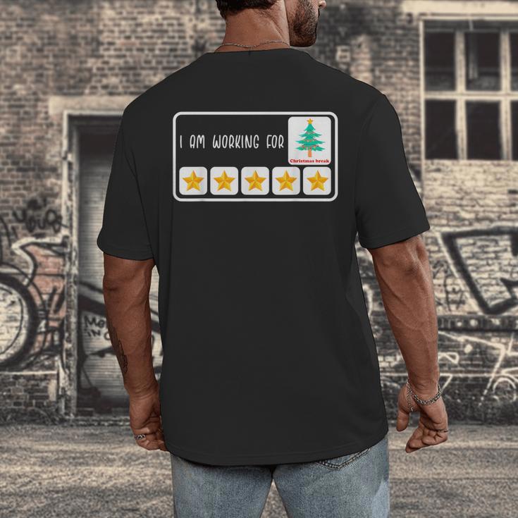 I'm Working For Christmas Break 5 Star Winter Teacher Stars Men's Back Print T-Shirt, funny design I'm Working For Christmas Break 5 Star Winter Teacher Stars Men's Back Print T-Shirt, funny design