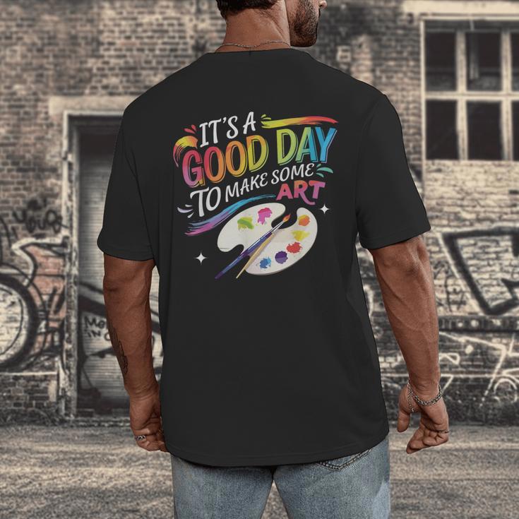 It's A Good Day To Make Some Art Artist Drawing Teacher Men's Back Print T-Shirt, funny design It's A Good Day To Make Some Art Artist Drawing Teacher Men's Back Print T-Shirt, funny design