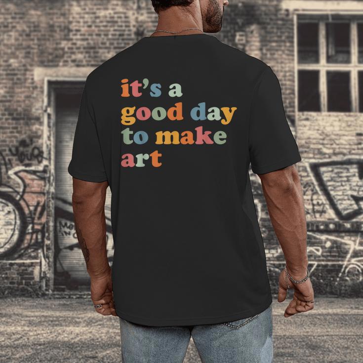 It's A Good Day To Make Some Art Artist Art Teacher Men's Back Print T-Shirt, funny design It's A Good Day To Make Some Art Artist Art Teacher Men's Back Print T-Shirt, funny design