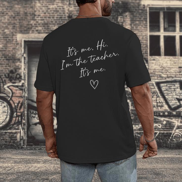 It's Me Hi I'm The Teacher It's Me Teacher Men Women Men's Back Print T-Shirt, funny design It's Me Hi I'm The Teacher It's Me Teacher Men Women Men's Back Print T-Shirt, funny design