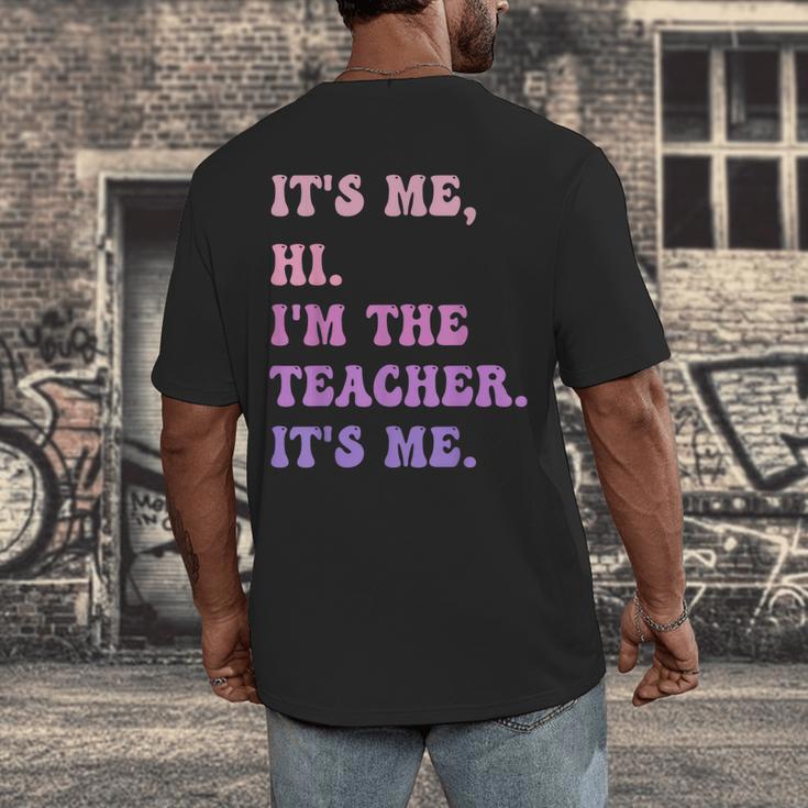 It's Me Hi I'm The TEACHER It's Me Teacher Educator Men's Back Print T-Shirt, funny design It's Me Hi I'm The TEACHER It's Me Teacher Educator Men's Back Print T-Shirt, funny design