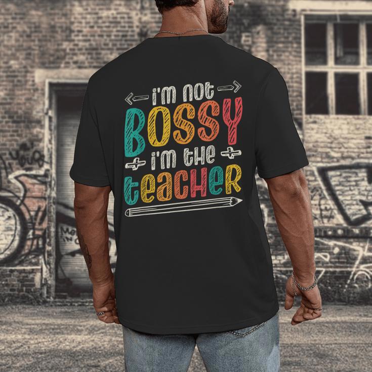 I´m Not Bossy I´m The Teacher Graduation Men Women Men's Back Print T-Shirt, funny design I´m Not Bossy I´m The Teacher Graduation Men Women Men's Back Print T-Shirt, funny design