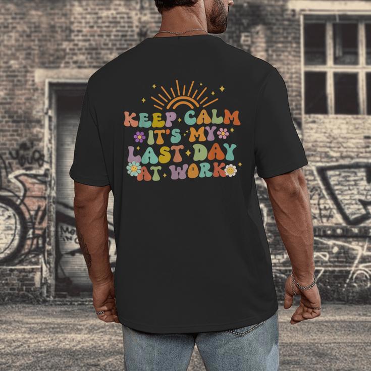 Keep Calm It's My Last Day At Work Groovy Teacher Retro Men's Back Print T-Shirt, funny design