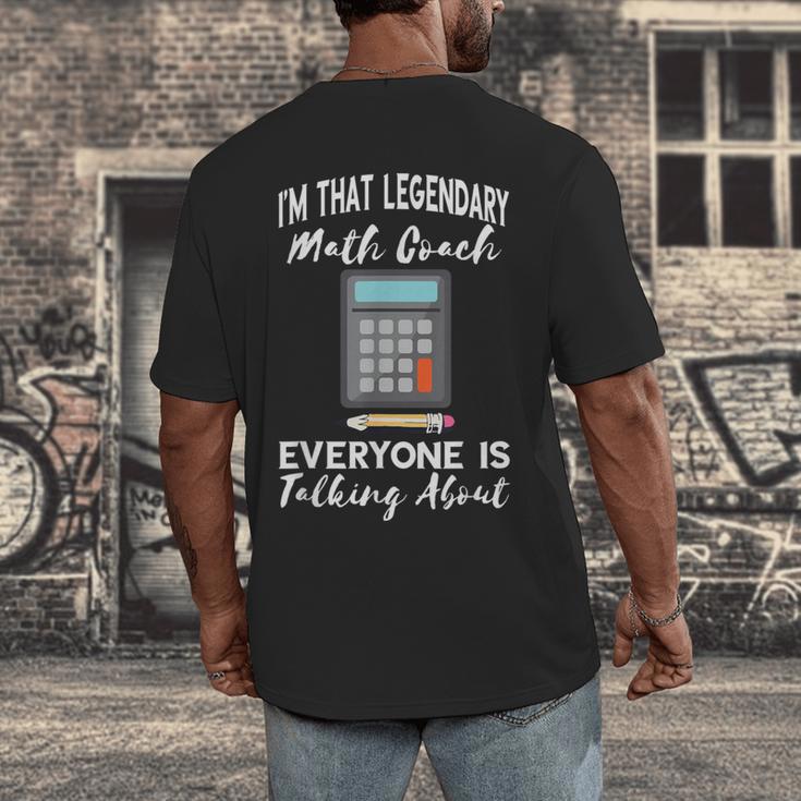 Legendary Math Coach Mathematics Calculator Math Teacher Men's Back Print T-Shirt, funny design Legendary Math Coach Mathematics Calculator Math Teacher Men's Back Print T-Shirt, funny design