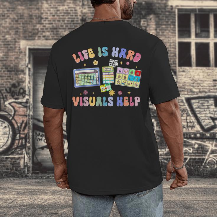 Life Is Hard Visuals Help Special Education Teacher SPED Men's Back Print T-Shirt, funny design