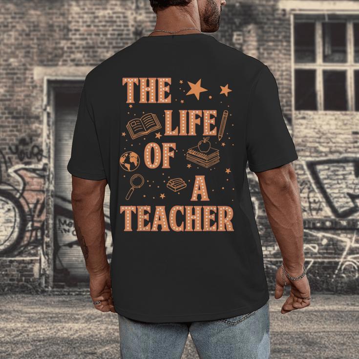 The Life Of A Teacher Back To School Women Men Men's Back Print T-Shirt, funny design
