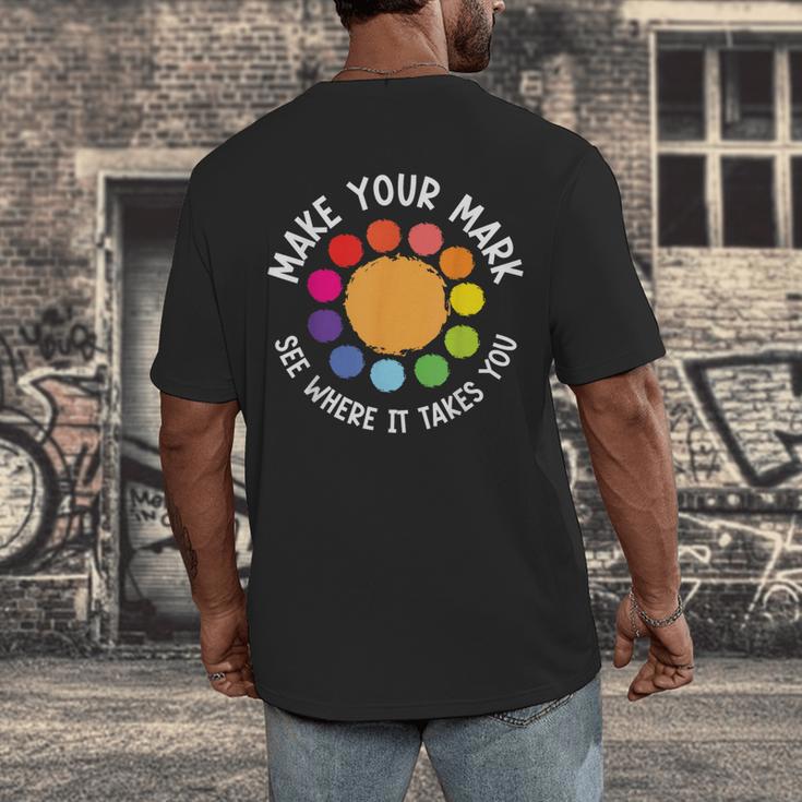 Make Your Mark For a International Dot Day Teacher Dot Lover Men's Back Print T-Shirt, funny design Make Your Mark For a International Dot Day Teacher Dot Lover Men's Back Print T-Shirt, funny design