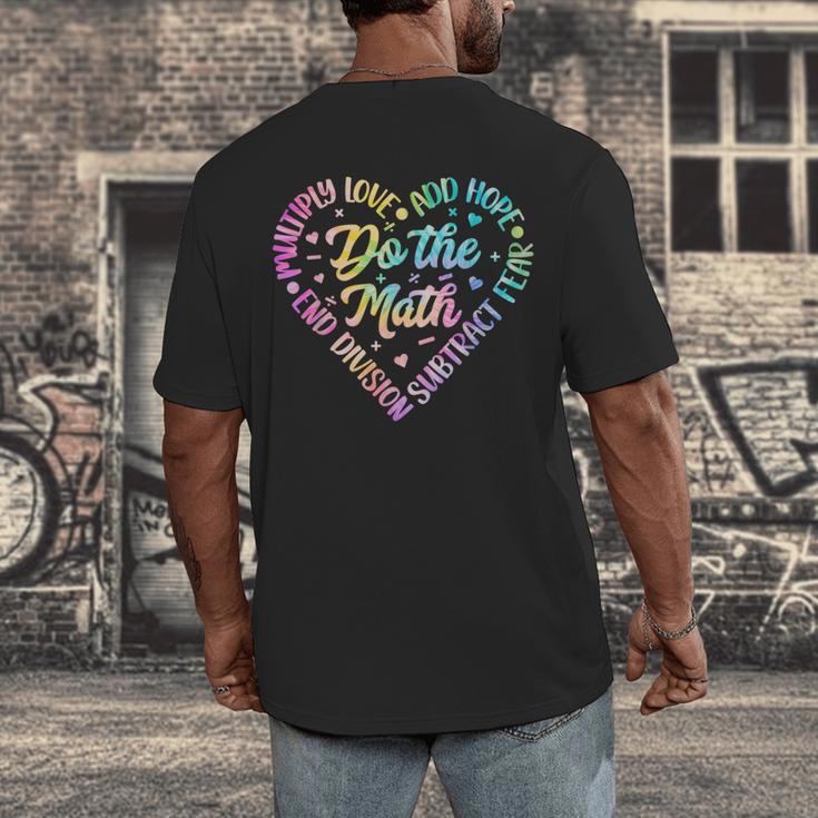 Do The Math Multiply Love Add Hope Math Teacher Tie Dye Men's Back Print T-Shirt, funny design Do The Math Multiply Love Add Hope Math Teacher Tie Dye Men's Back Print T-Shirt, funny design