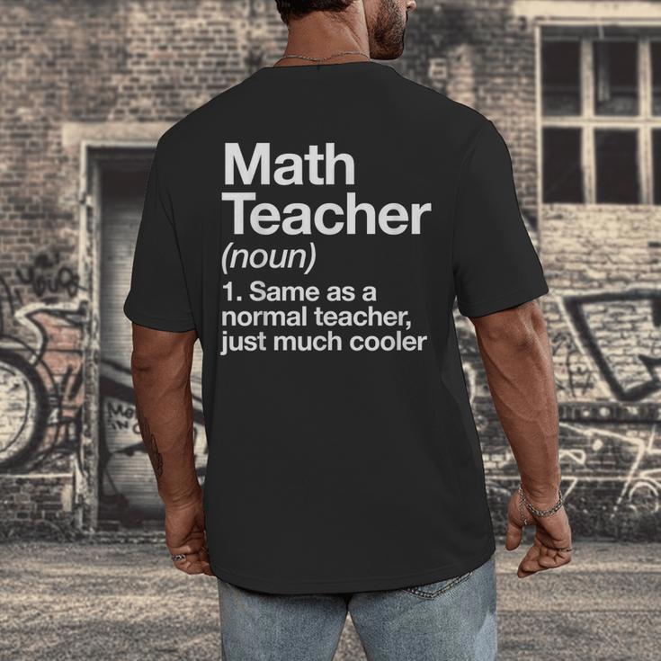 Math Teacher Definition Back To School First Day Men's Back Print T-Shirt, funny design